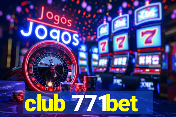 club 771bet